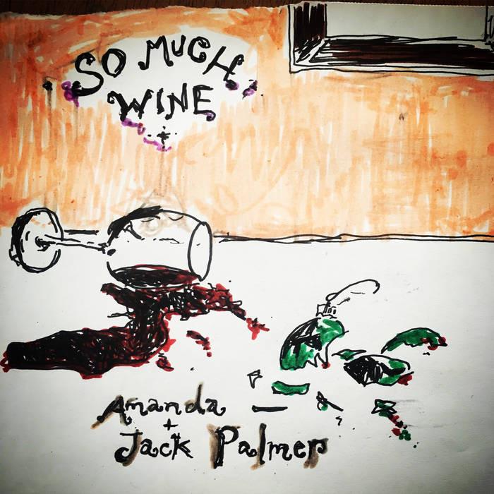 So Much Wine (Jack and Amanda Palmer take) - Digital Download